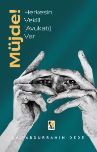 MÜJDE! HERKESİN VEKİLİ (AVUKATI) VAR