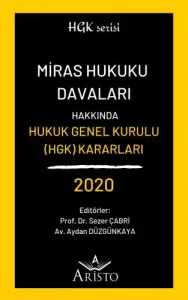 Miras Hukuku Davaları Hakkında Hukuk Genel Kurulu Kararları 2020