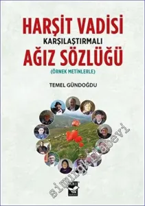 Harşit Vadisi Karşılaştırmalı Ağız Sözlüğü : Örnek Metinlerle -         2022