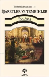 İşaretler ve Tembihler - İbn Sînâ Felsefe Serisi 11