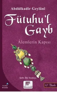 Fütuhu'l Gayb; Alemlerin Kapısı