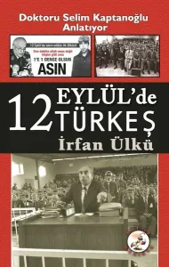 12 Eylül'de Türkeş; Bir 12 Eylül Belgeseli