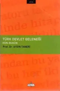 Türk Devlet Geleneği Dün-Bugün