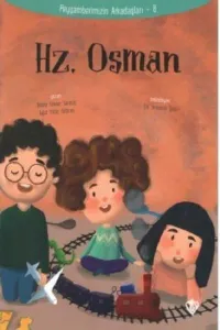 Hz.Osman - Peygamberimizin Arkadaşları 8