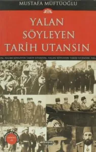 Yalan Söyleyen Tarih Utansın Cilt 11