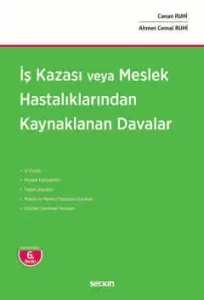 İş Kazası veya Meslek Hastalıklarından Kaynaklanan Davalar