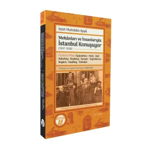 Mekânları ve İnsanlarıyla İstanbul Konuşuyor (1937-1938) - Üçüncü Kitap: Eyüpsultan • Haliç • Şişli • Bakırköy • Beşiktaş • Sarıyer • Zeytinburnu • Beykoz • Kadıköy • Üsküdar