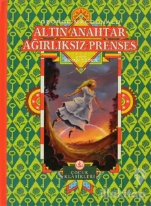 Altın Anahtar  Ağırlıksız Prenses (Ciltli)