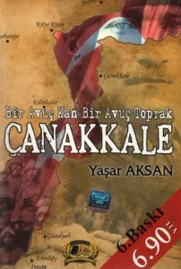Bir Avuç Kan, Bir Avuç Toprak Çanakkale