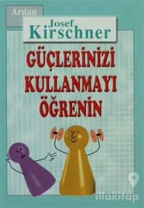 Kirschner Hayat Okulu Güçlerinizi Kullanmayı Öğrenin