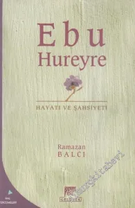 Ebu Hureyre: Yaşamı ve Şahsiyeti -        2003