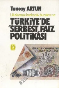 Türkiye'de Uluslararası Bankacılık Bunalımı ve Serbest Faiz Politikası  -        1983