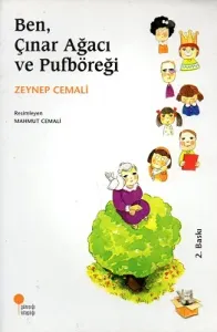 Ben, Çınar Ağacı ve Pufböreği