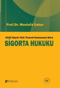6102 Sayılı Yeni Türk Ticaret Kanununa Göre Sigorta Hukuku