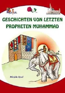 Almanca Peygamberimizden Dini Hikayeler Geschicten Von Letzten Propheten Muhammad