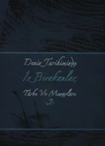 Deniz Tarihinde İz Bırakanlar, Türbe ve Mezarları-2