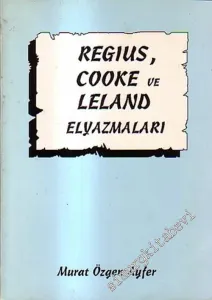 Regius, Cooke ve Leland Elyazmaları  -