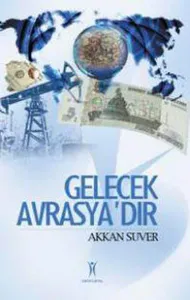 Gelecek Avrasya´dır
