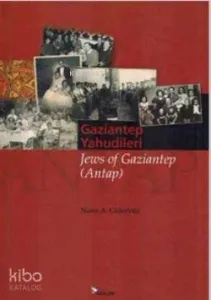 Gaziantep Yahudileri Jews of Gaziantep Antap