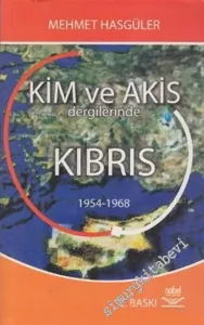 Kim ve Akis Dergilerinde Kıbrıs 1954 - 1968 -        2006