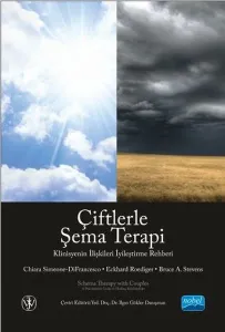Çiftlerle Şema Terapi - Klinisyenin İlişkileri İyileştirme Rehberi - Schema Therapy With Couples - A