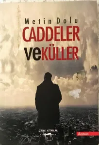 Caddeler ve Küller