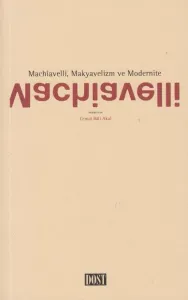 Machiavelli, Makyavelizm Ve Modernite
