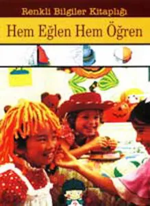 Renkli Bilgiler Kitaplığı-Hem Eğlen Hem Öğren