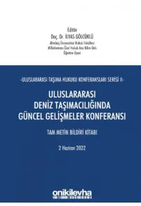 Uluslararası Deniz Taşımacılığında Güncel Gelişmeler Konferansı Tam Metin Bildiri Kitabı 2 Haziran 2022