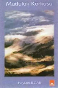 Mutluluk Korkusu