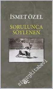 Sorulunca Söylenen -
