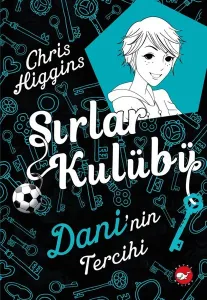 Sırlar Kulubü 3-Dani'nin Tercihi