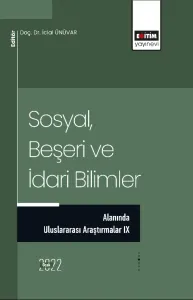 Sosyal, Beşeri ve İdari Bilimler Alanında Uluslararası Araştırmalar IX