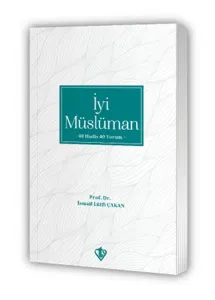 İyi Müslüman ;33 Hadis 33 Yorum