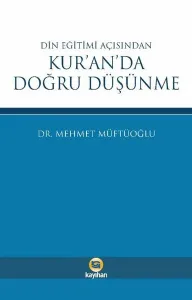 Din Eğitimi Açısından Kur’an’da Doğru Düşünme