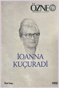 Özne Felsefe Bilim ve Sanat Yazıları - Ioanna Kuçuradi Özel Sayısı - Sayı: