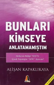 Bunları Kimseye Anlatamamıştım