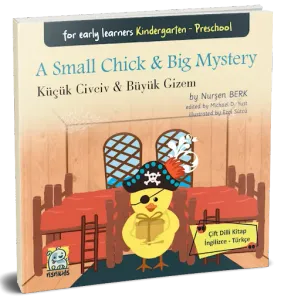 A Small Chick & Big Mystery Küçük Civciv & Büyük Gizem