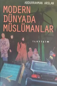 Modern Dünyada Müslümanlar (1.Baskı)