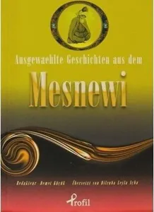 Ausgewaehlte Geschicten Aus Dem Mesnewi Ausgewaehlte Geschicten Aus Dem Mesnewi