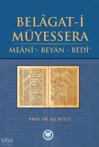 Belâgat-i Müyessera; Meânî - Beyân - Bedî'