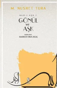 Gönül ve Aşk; Rah-ı Aşk