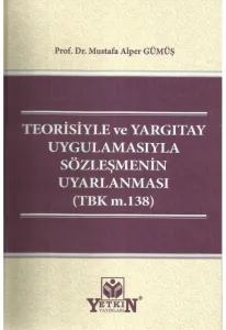 Teorisiyle ve Yargıtay Uygulamasıyla Sözleşmenin Uyarlanması