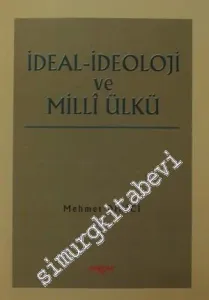 İdeal İdeoloji ve Milli Ülkü -         2005
