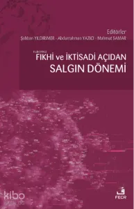 Fıkhî ve İktisadi Açıdan Salgın Dönemi