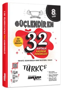 ANKARA 8. SINIF GÜÇ. 32 HAFTALIK TÜRKÇE KAZANIM DENEMEL