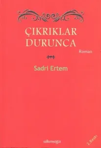 Çıkrıklar Durunca