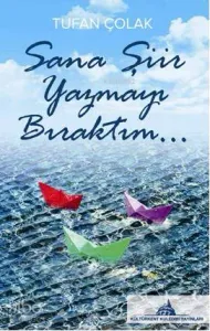 Sana Şiir Yazmayı Bıraktım