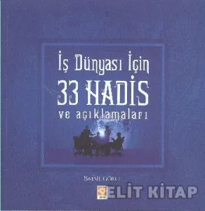 İş Dünyası İçin 33 Hadis ve Açıklamaları