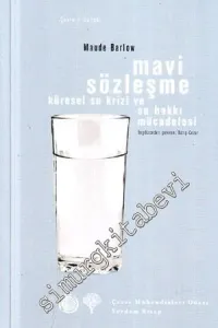 Mavi Sözleşme : Küresel Su Krizi ve Su Hakkı Mücadelesi -